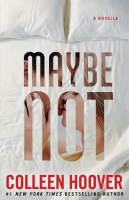 Maybe Not (A Novella) / Colleen Hoover