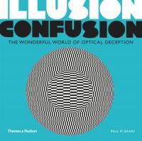 Illusion Confusion: The Wonderful World of Optical Deception