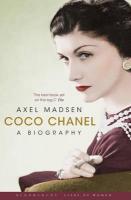 Coco Chanel: A biography, Madsen, Axel 