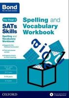 Bond SATs Skills Spelling and Vocabulary Workbook: 9-10 years