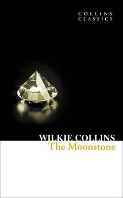 Collins Classics: Moonstone, Collins, Wilkie