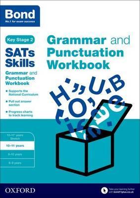 Bond SATs Skills: Grammar and Punctuation Workbook : 10-11 years