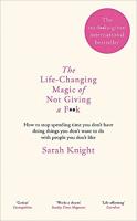 Life Changing Magic of Not Giving a F**k, The, Knight, Sarah