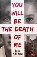 You Will Be the Death of Me by Karen M. McManus