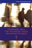The Working Week: Spoken Business English with a Lexical Approach: Student's Book