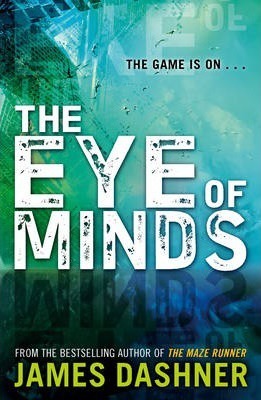 Mortality Doctrine: The Eye of Minds (book 1), Dashner, James