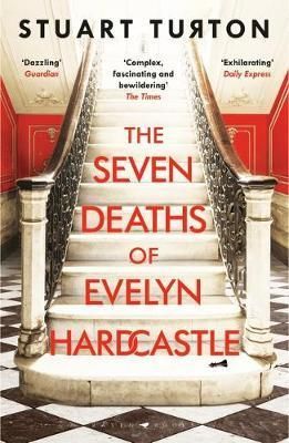 The Seven Deaths of Evelyn Hardcastle: Winner of the Costa First Novel Award 2018