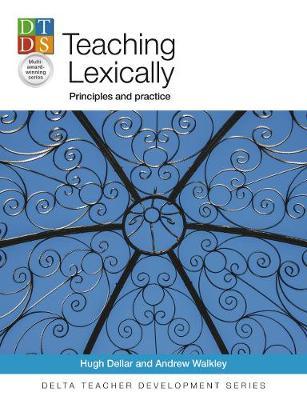 Teaching Lexically : Principles and practice