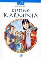 Las Lecturas ELI 4: Destino Karminia (+ Audio CD) Адаптированная книга для чтения