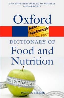 A Dictionary of Food and Nutrition (3 ed.)
