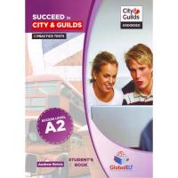Succeed in City and Guilds Preliminary (A2) 5 Practice Tests Teachers Book