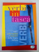 Verbi in Tasca: Titti I Verbi Regolari E Irregolari Della Lingua Italiana (Italian Edition)