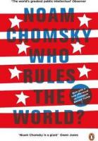Who Rules the World? Chomsky, Noam