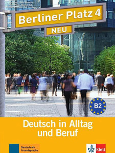 Berliner Platz Neu : Lehr- Und Arbeitsbuch 4 MIT 2 Audio-Cds