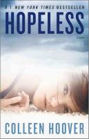 Hopeless: A Novel / Colleen Hoover
