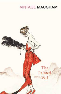 Painted Veil, The (Vintage Classics) Maugham