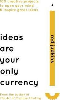 Ideas are your only Currency, Judkins, Rod