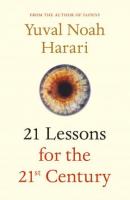 “21 Lessons for the 21st Century” Yuval Noah Harari