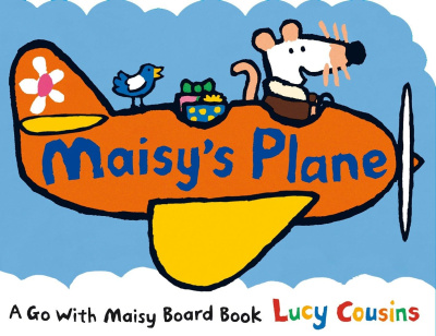 Maisy's Plane: A Go with Maisy Board Book