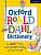 Oxford Roald Dahl Dictionary : From aardvark to zozimus, a real dictionary of everyday and extra-usual words