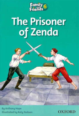 Family and Friends 6. The Prisoner of Zenda