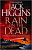 Rain on the Dead, Higgins, Jack,