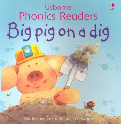 Big Pig on a Dig (Usborne Phonics Readers)