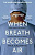 When Breath Becomes Air, Kalanithi, Paul