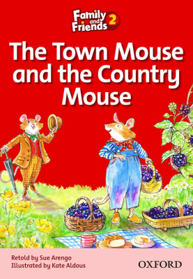 Family and Friends 2. The Town Mouse and the Country Mouse