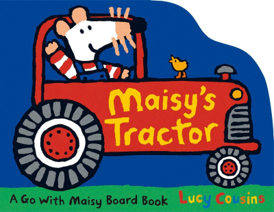 Maisy's Tractor: A Go with Maisy Board Book