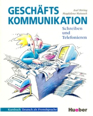 GESCHAFTS KOMMUNIKATION. SCHREIBEN UND TELEFONIEREN